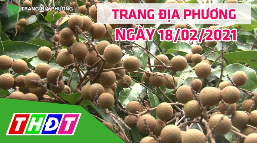 Trang tin địa phương - Thứ năm, 18/02/2021 - Huyện Châu Thành