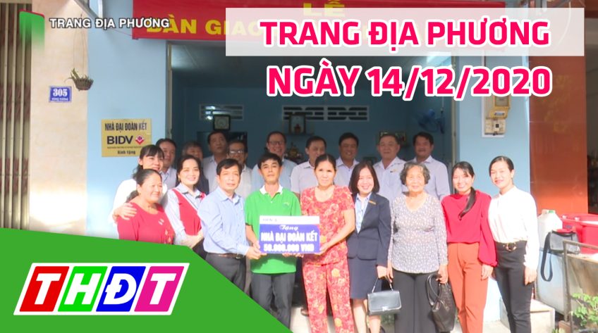 Trang tin địa phương - Thứ hai, 14/12/2020 - Thành phố Cao Lãnh