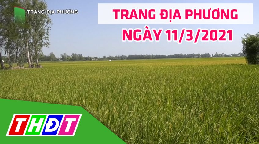 Trang địa phương - Thứ năm, 11/3/2021 - Huyện Tam Nông