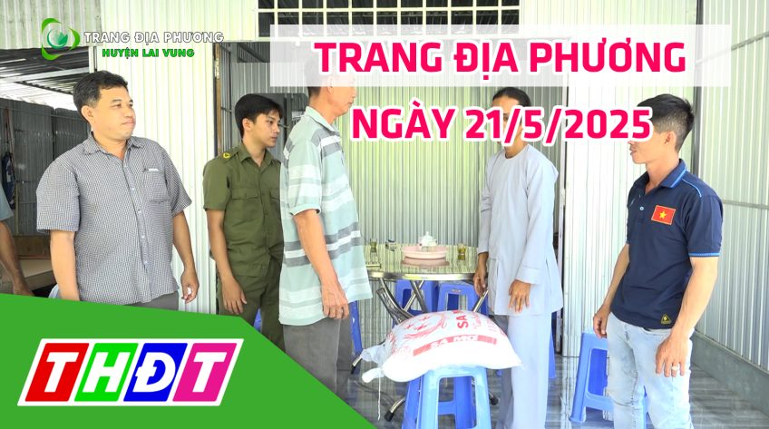 Trang địa phương - 21/5/2025 - H.Lai Vung - Anh Huỳnh Văn Nhí: Lan tỏa quê hương từ những việc làm bình dị