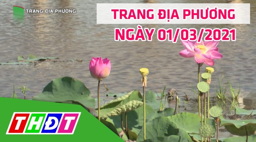 Trang địa phương - Thứ hai, 01/03/2021 - Huyện Tháp Mười