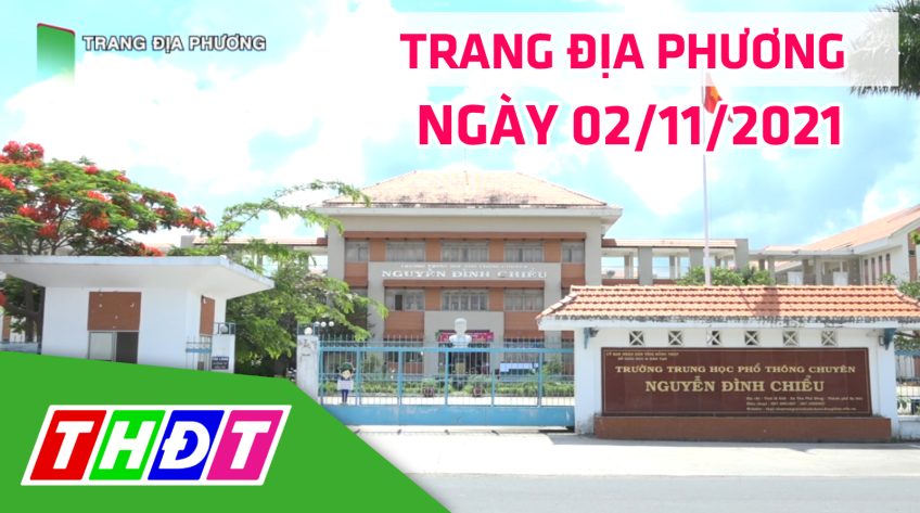 Trang địa phương - Thứ ba, 02/11/2021 - Thành phố Sa Đéc