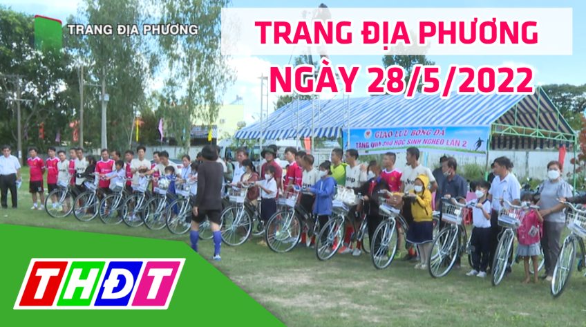 Trang địa phương - Thứ bảy, 28/5/2022 - Huyện Tân Hồng