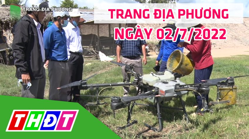 Trang địa phương - Thứ Bảy, 02/7/2022 - Thành phố Hồng Ngự
