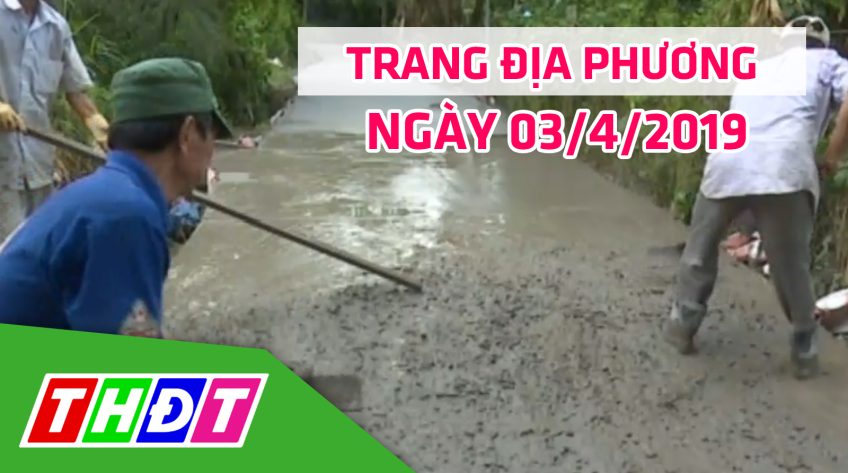 Trang địa phương: H. Cao Lãnh - 03/4/2019