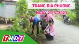 Trang địa phương - Thứ Ba, 30/5/2023 - TP.Sa Đéc