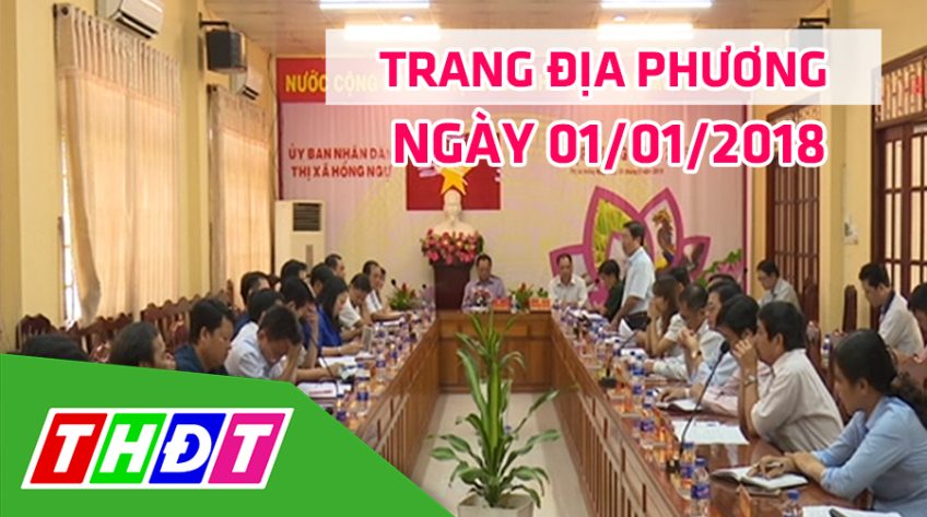 Trang tin địa phương - Thứ Bảy, 11/5/2019 - Thị xã Hồng Ngự