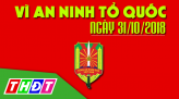 Vì an ninh Tổ quốc - 05/12/2018