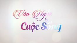 Văn nghệ và Cuộc sống - 21/12/2025