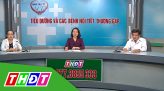 Nhịp cầu y tế - 27/11/2019: Sốt xuất huyết và biện pháp phòng ngừa