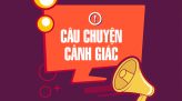 Câu chuyện cảnh giác - 08/10/2025