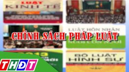 Chính sách pháp luật - 14/4/2026: Phổ biến giáo dục pháp luật trong giai đoạn mới