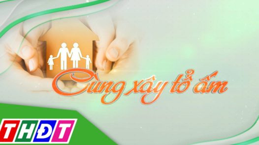 Cùng xây tổ ấm - 06/11/2025: Thực hiện công tác bình đẳng giới đối với cấp xã mới ở Đồng Tháp