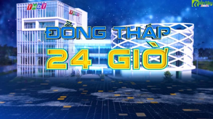 Đồng Tháp 24 giờ - Thứ Sáu, 29/8/2025