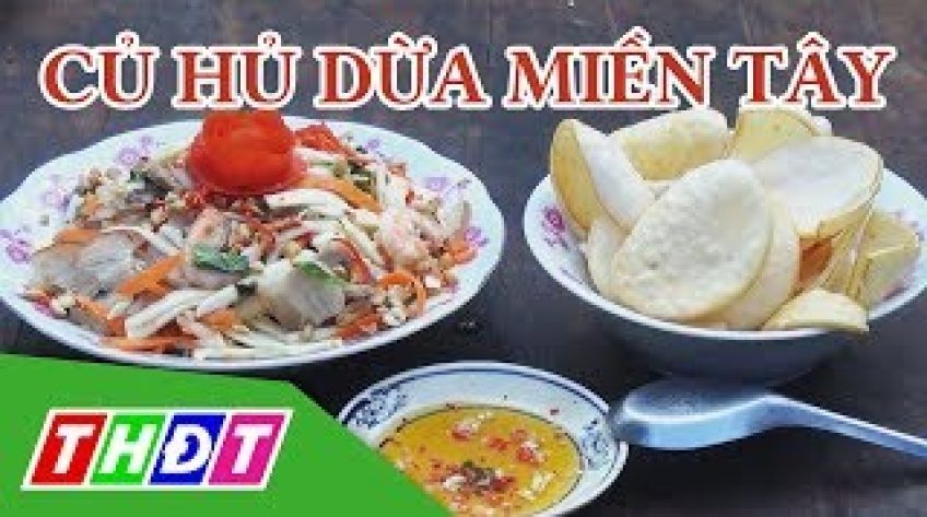 Đặc sản miền sông nước - Củ hủ dừa