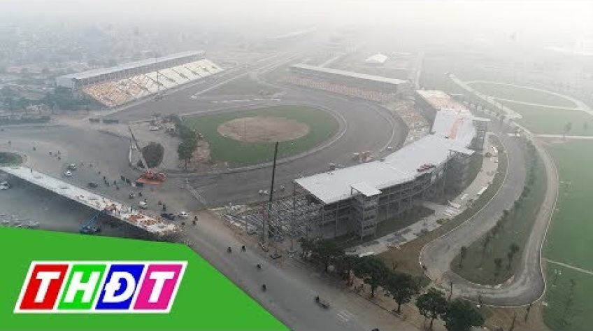 Đường đua F1 ở Hà Nội gần hoàn thành