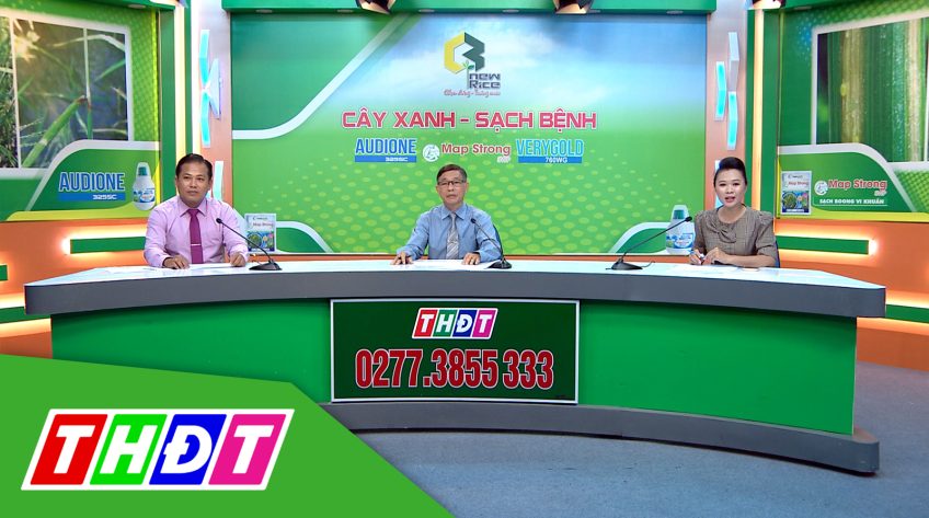 Tư vấn Khuyến nông - 23/5/2022: Cây xanh - Sạch bệnh