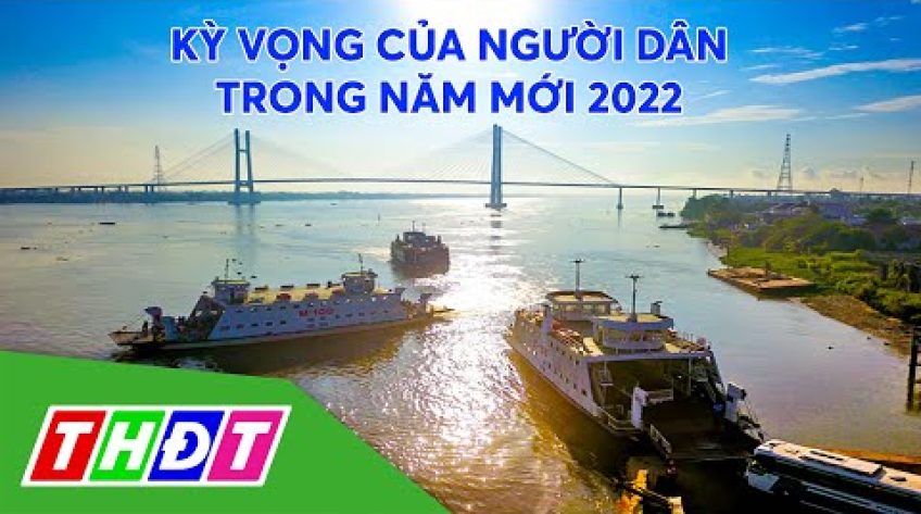 Kỳ vọng của người dân Đồng Tháp trong năm mới 2022
