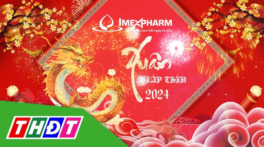Công ty Cổ phần Dược phẩm Imexpharm chúc Tết Giáp Thìn 2024