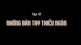 Ký sự Nơi tận cùng thế giới - Tập 18