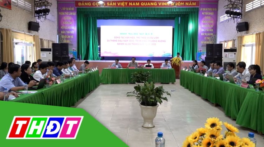 Ngành văn hóa, thể thao và du lịch Đồng Tháp triển khai nhiệm vụ 6 tháng cuối năm 2022