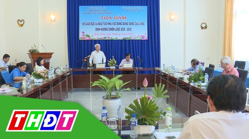 Tọa đàm về giáo dục và đào tạo khu vực ĐBSCL