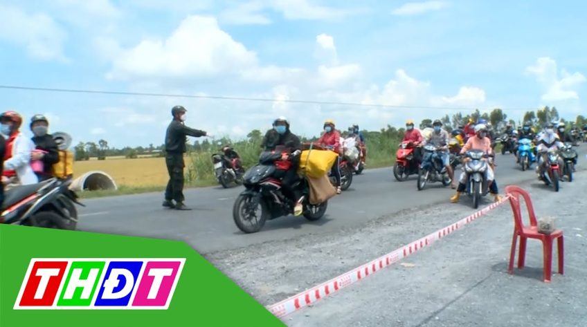 Đồng Tháp hỗ trợ người dân về địa phương an toàn