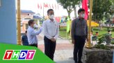 Lãnh đạo tỉnh thăm bà con khu vực phong tỏa