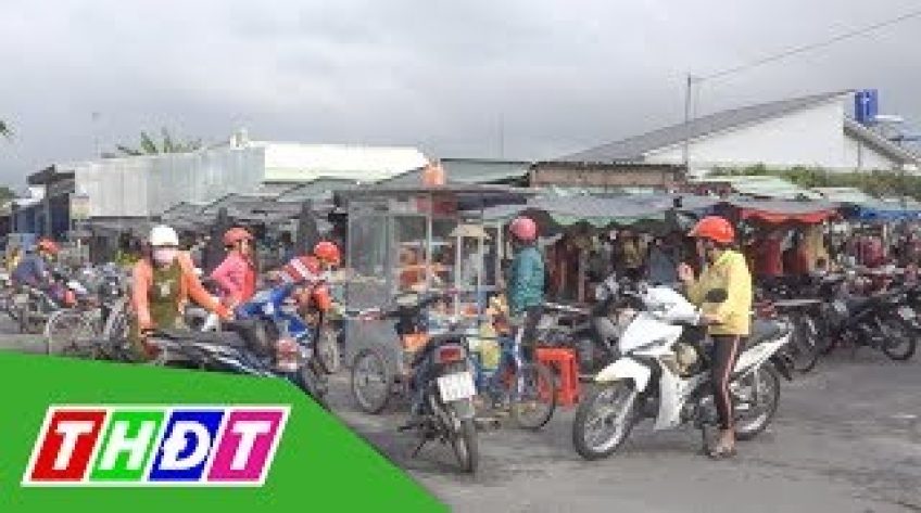 Tìm lời giải cho bài toán chợ tạm công nhân ở Lấp Vò, Đồng Tháp