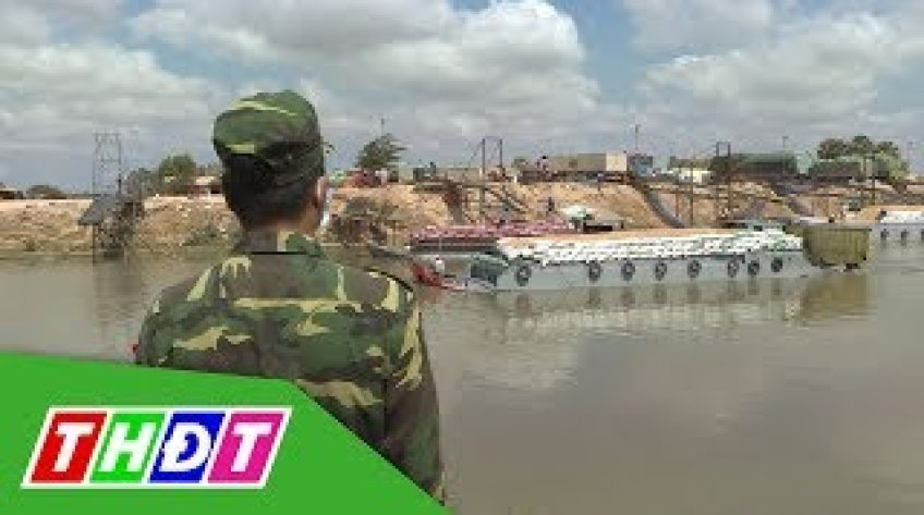 Quản lý tốt tuyến biên giới để phòng dịch Covid-19