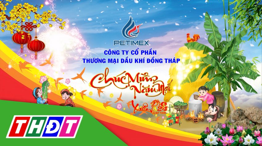 Công ty Cổ phần Thương mại Dầu khí Đồng Tháp chúc Tết Giáp Thìn 2024