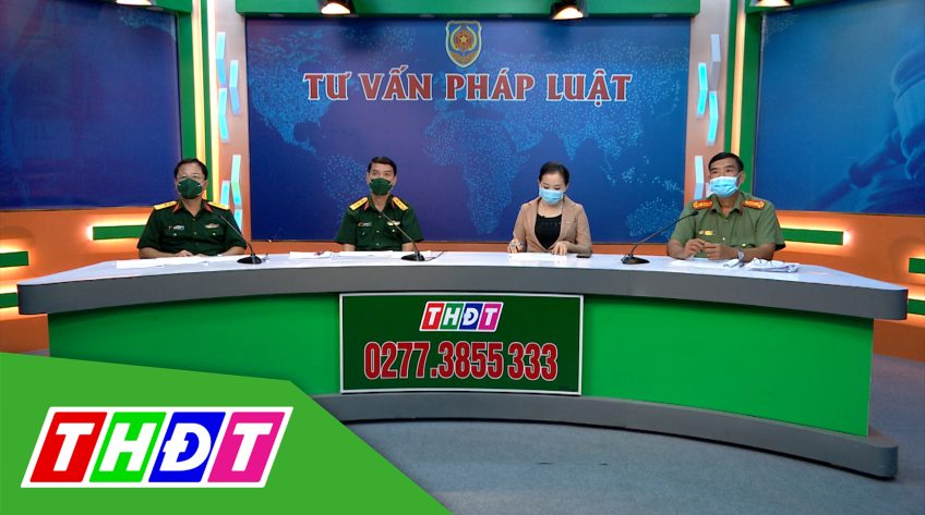 Tư vấn pháp luật - 28/12/2021 - Nghĩa vụ quân sự và dân quân tự vệ