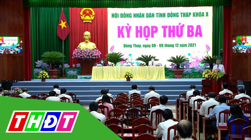 Kỳ họp thứ ba, Hội đồng nhân dân tỉnh Đồng Tháp khóa X, sáng 8/12/2021