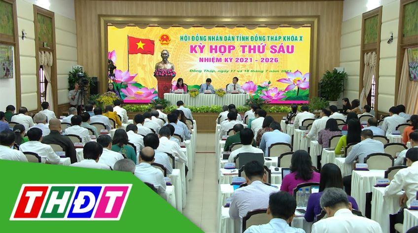 Trực tiếp Kỳ họp thứ Sáu, Hội đồng nhân dân tỉnh Đồng Tháp khóa X, ngày 18/7/2023