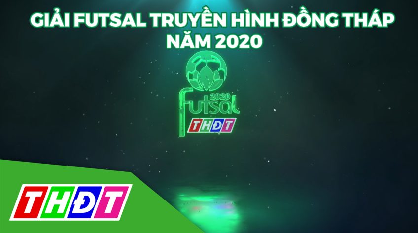 Giải Futsal Truyền hình Đồng Tháp sắp trở lại