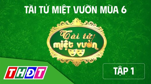 Gameshow Tài tử miệt vườn mùa 6 - Tập 1