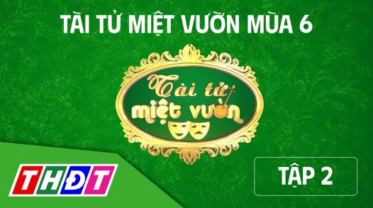 Gameshow Tài tử miệt vườn mùa 6 - Tập 2