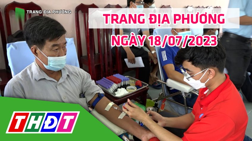 Trang địa phương - Thứ Ba, 18/7/2023 - H. Hồng Ngự