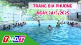Trang địa phương - Thứ Năm, 29/5/2025 - H.Tam Nông