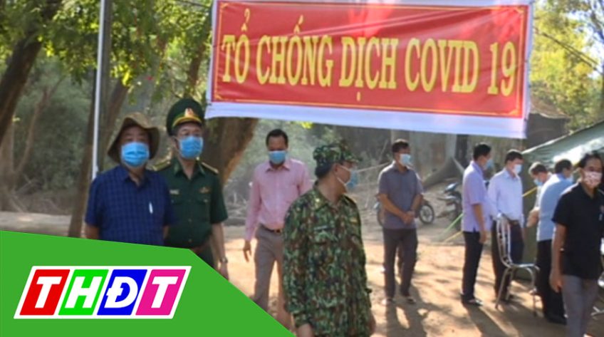 Bí thư Tỉnh Ủy thăm lực lượng phòng chống dịch khu vực biên giới