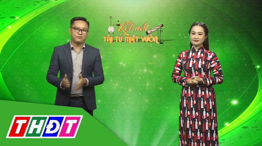 Kết nối tài tử miệt vườn - 18/8/2024