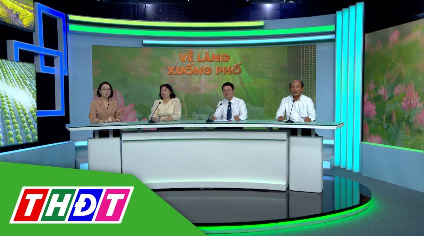 Về làng xuống phố - 1/5/2023 - Nâng tầm vị thế xoài Đồng Tháp